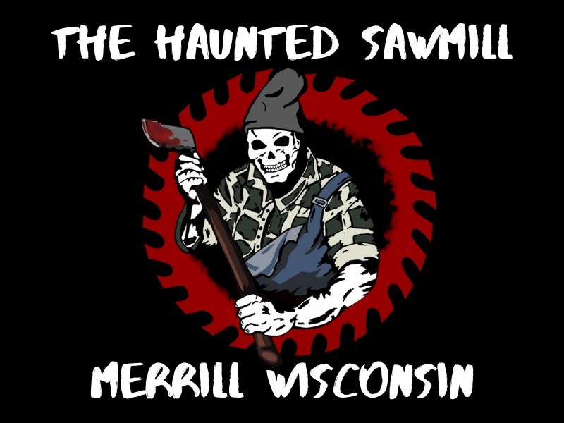 The Haunted Sawmill - Merrill, WI (CLOSED IN 2025)